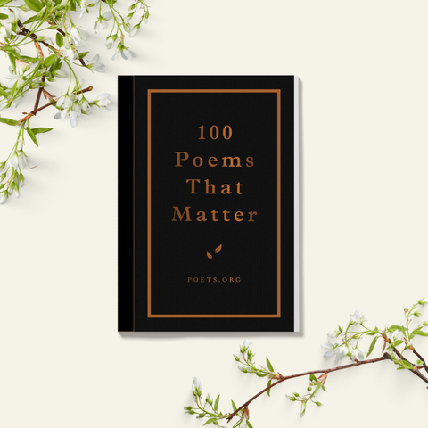 100 Poems That Matter - The Academy of American Poets